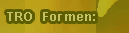 TRO Formen Übersicht